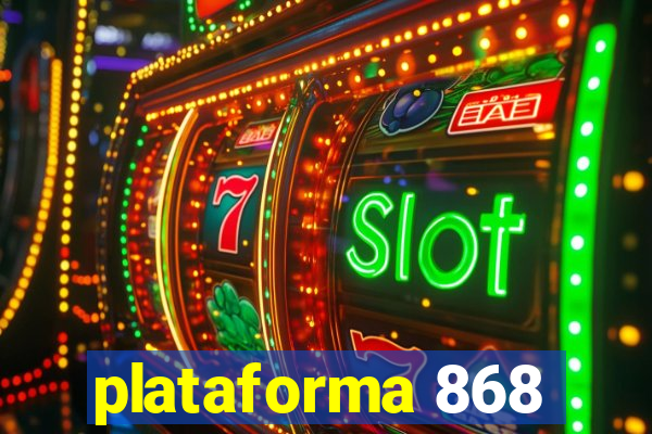 plataforma 868